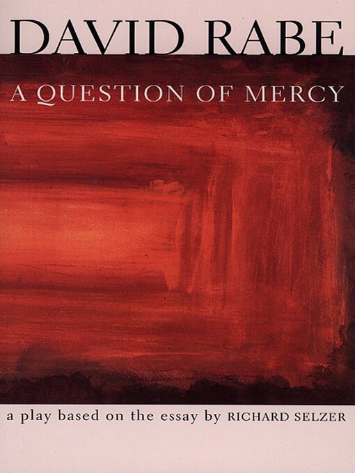 Title details for A Question of Mercy by David Rabe - Available
